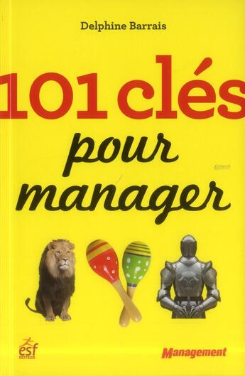 Couverture du livre « 101 clés pour manager » de Delphine Barrais aux éditions Esf