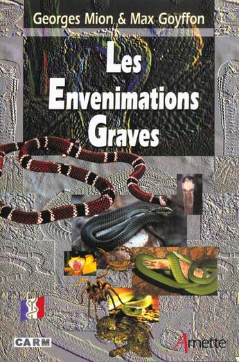 Couverture du livre « Envenimations graves » de Mion aux éditions Arnette