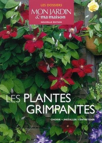 Couverture du livre « Les plantes grimpantes ; choisir, installer, entretenir (édition 2012) » de  aux éditions Glenat