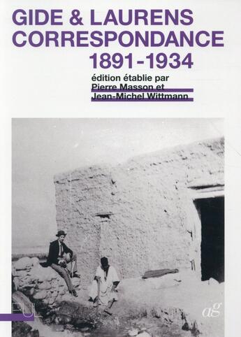 Couverture du livre « Gide & Laurens correspondance 1891-1934 » de Pierre Masson et Jean-Michel Wittmann aux éditions Pu De Lyon