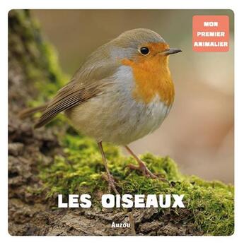 Couverture du livre « Les oiseaux ; mon premier animalier » de Patrick David aux éditions Philippe Auzou