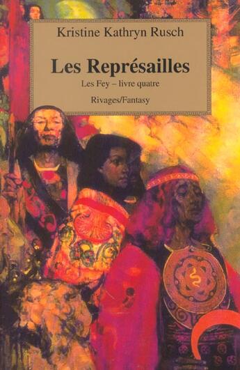 Couverture du livre « Les fey t.4 ; les représailles » de Kristine Kathryn Rusch aux éditions Rivages