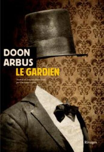 Couverture du livre « Le gardien » de Doon Arbus aux éditions Rivages