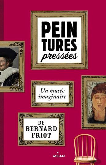 Couverture du livre « Peintures pressées » de Friot Bernard aux éditions Milan