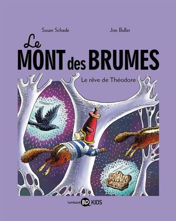 Couverture du livre « Le mont des brumes, tome 03 - le reve de theodore » de Schade/Buller aux éditions Bd Kids