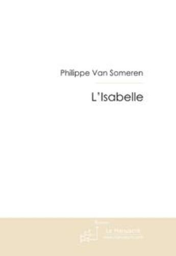 Couverture du livre « L'isabelle » de Philippe Van Someren aux éditions Le Manuscrit