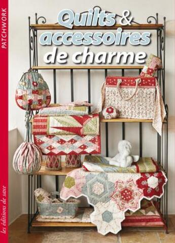 Couverture du livre « Quilts et accessoires de charme » de  aux éditions De Saxe