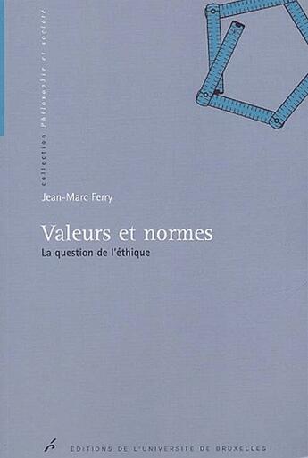 Couverture du livre « Valeurs et normes ; la question de l'ethique » de Ferry Jm aux éditions Universite De Bruxelles