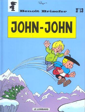 Couverture du livre « Benoît Brisefer Tome 13 : John-John » de Peyo aux éditions Lombard