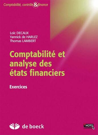 Couverture du livre « Comptabilité et analyse des états financiers (3e édition) » de Decaux Loic aux éditions De Boeck Superieur