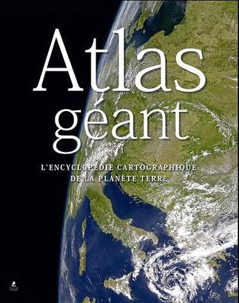 Couverture du livre « Atlas géant ; l'encyclopédie cartographique de la planète terre » de  aux éditions Place Des Victoires