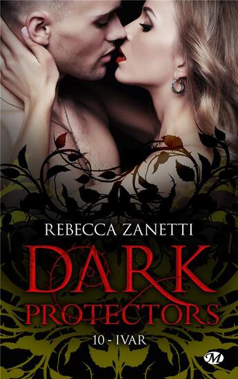 Couverture du livre « Dark protectors Tome 10 : Ivar » de Rebecca Zanetti aux éditions Milady