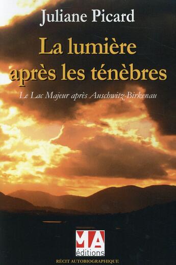 Couverture du livre « La lumière après les ténèbres » de Juliane Picard aux éditions Ma