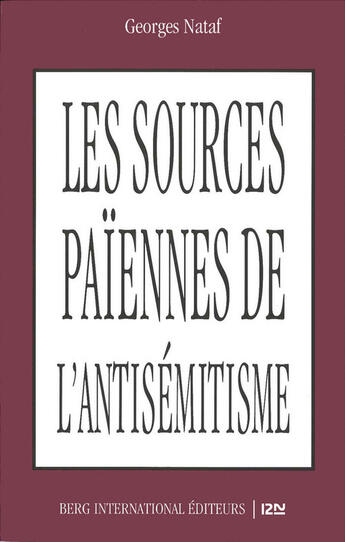 Couverture du livre « Les sources païennes de l'antisémitisme » de Georges Nataf aux éditions 12-21