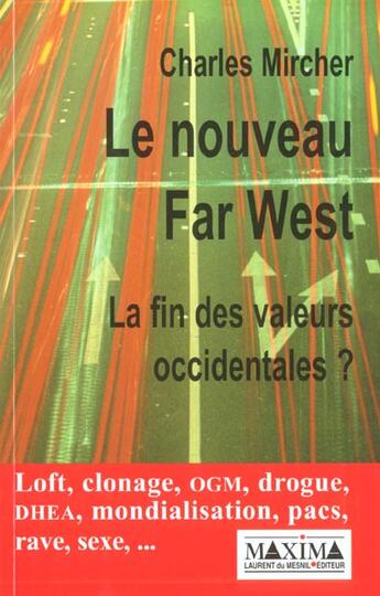 Couverture du livre « Le nouveau far west, la fin des valeurs occidentale » de Charles Mircher aux éditions Maxima