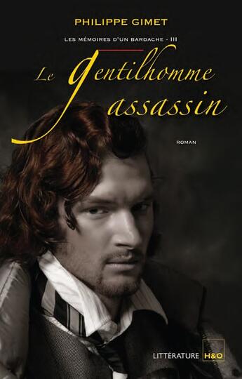 Couverture du livre « Le gentilhomme assassin » de Philippe Gimet aux éditions H&o