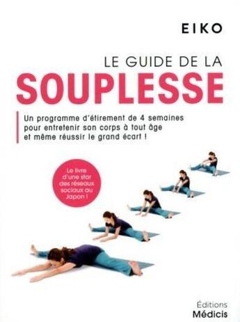 Couverture du livre « Le guide de la souplesse » de Eiko aux éditions Medicis