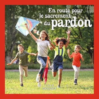 Couverture du livre « En route pour le sacrement du pardon - livre enfant » de Thiebaut/Antoni aux éditions Crer-bayard