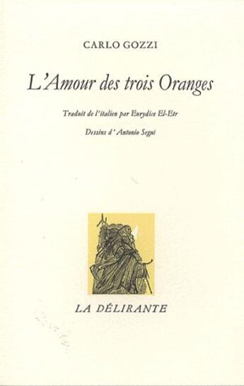 Couverture du livre « L'amour des trois oranges » de Carlo Gozzi aux éditions La Delirante