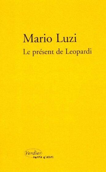 Couverture du livre « Le présent de Leopardi » de Luzi Mario aux éditions Verdier