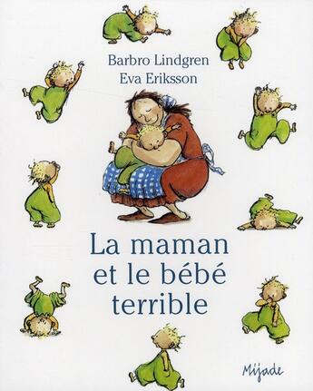 Couverture du livre « La maman et le bébé terrible » de Eriksson Eva et Barbro Lindgren aux éditions Mijade