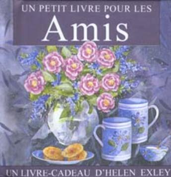 Couverture du livre « Petit livre pour les amis » de Exley H aux éditions Exley