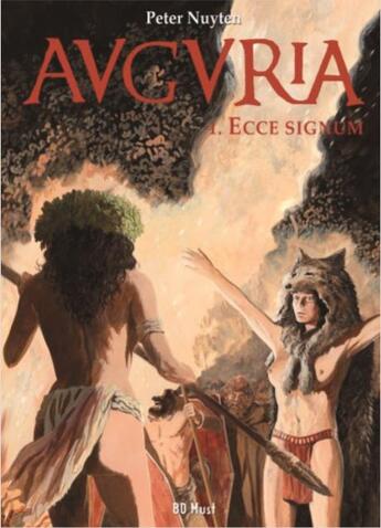 Couverture du livre « Auguria Tome 1 : ecce signum » de Peter Nuyten aux éditions Bd Must