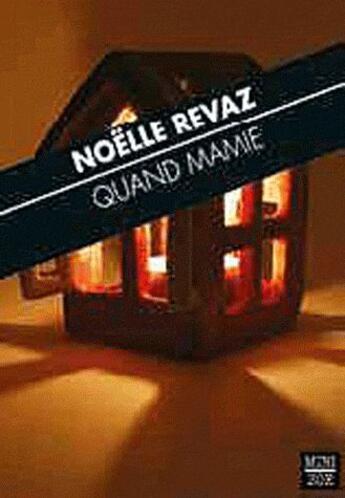 Couverture du livre « Quand mamie » de Noelle Revaz aux éditions Zoe