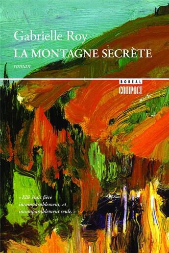 Couverture du livre « La montagne secrète » de Gabrielle Roy aux éditions Boreal