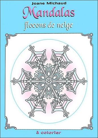 Couverture du livre « Mandalas flocons de neige » de Joane Michaud aux éditions Ada