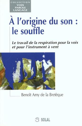 Couverture du livre « A l'origine du son : le souffle » de Amy De La Breteque B aux éditions Solal