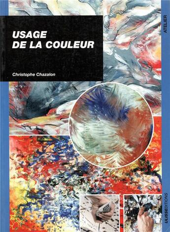 Couverture du livre « Usage de la couleur » de Chazalon Christophe aux éditions Ulisse