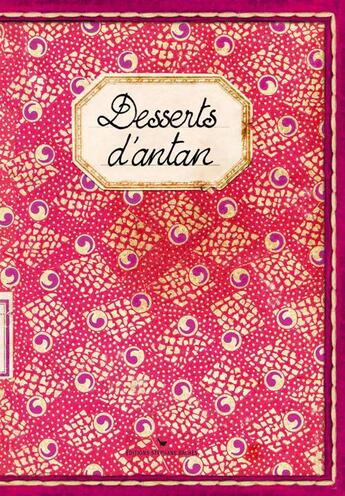 Couverture du livre « Desserts d'antan » de Sonia Ezgulian aux éditions Les Cuisinieres