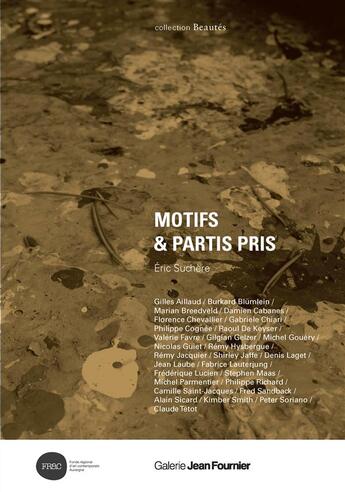 Couverture du livre « Motifs & partis pris » de Eric Suchere aux éditions Galerie Jean Fournier