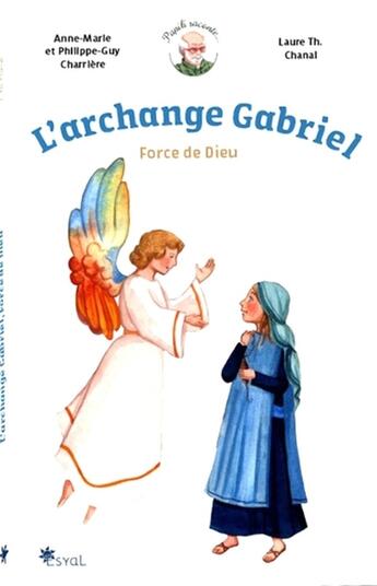 Couverture du livre « L'archange gabriel - force de dieu » de Charriere aux éditions Esyal