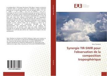 Couverture du livre « Synergie tir-swir pour l'observation de la composition tropospherique » de Pondrom Marc aux éditions Editions Universitaires Europeennes