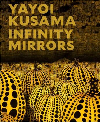 Couverture du livre « Yayoi kusama infinity mirrors » de Yoshitake Mika/Chiu aux éditions Prestel