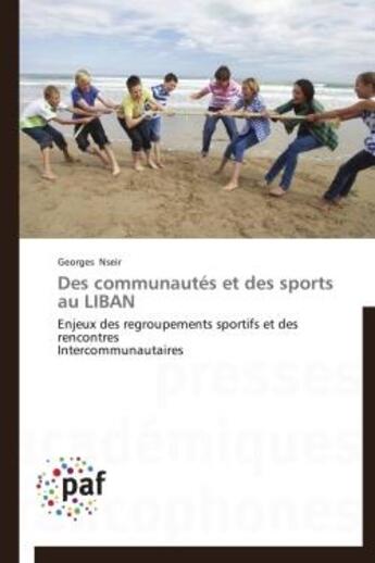 Couverture du livre « Des communautés et des sports au Liban » de Georges Nseir aux éditions Presses Academiques Francophones