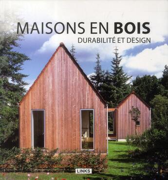 Couverture du livre « Maisons en bois ; durabilité et design » de Jacobo Krauel aux éditions Links