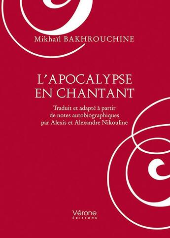 Couverture du livre « L'apocalypse en chantant » de Mikhail Bakhrouchine aux éditions Verone