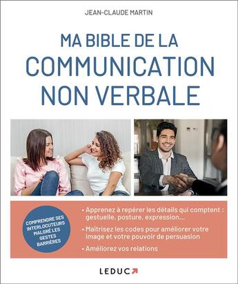 Couverture du livre « La bible de la communication non-verbale » de Jean-Claude Martin aux éditions Leduc