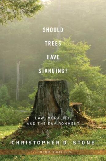 Couverture du livre « Should Trees Have Standing?: Law, Morality, and the Environment » de Stone Christopher D aux éditions Oxford University Press Usa