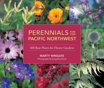 Couverture du livre « Perennials for the Pacific Northwest » de Wingate Marty aux éditions Sasquatch Books Digital