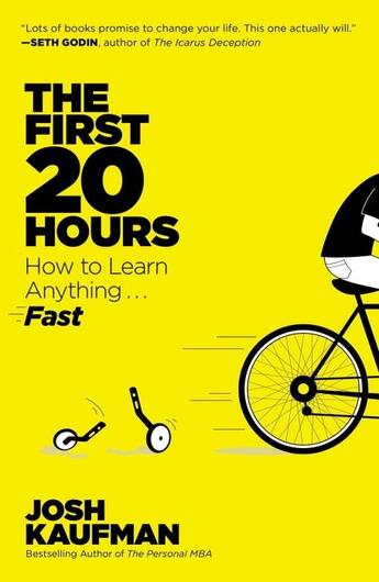 Couverture du livre « THE FIRST 20 HOURS - HOW TO LEARN ANYTHING... FAST! » de Josh Kaufman aux éditions Portfolio