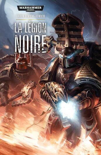 Couverture du livre « Warhammer 40.000 : la légion noire » de Aaron Dembski-Bowden aux éditions Black Library