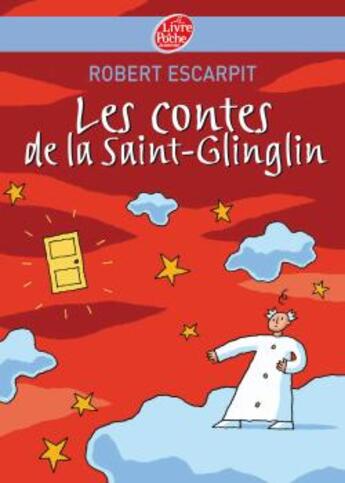 Couverture du livre « Les contes de la Saint-Glinglin » de Escarpit/Duffour aux éditions Le Livre De Poche Jeunesse