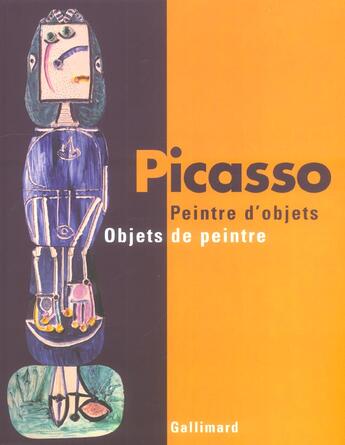 Couverture du livre « Picasso : peintre d'objets / objets de peintre » de Forest/Ruiz-Picasso aux éditions Gallimard