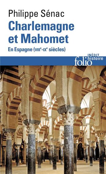 Couverture du livre « Charlemagne et Mahomet en Espagne (VIIIe-IXe siècles) » de Philippe Senac aux éditions Folio