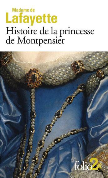 Couverture du livre « Histoire de la princesse de Montpensier et autres nouvelles » de Madame De Lafayette aux éditions Folio