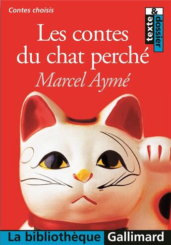 Couverture du livre « Les contes du chat perché » de Marcel Aymé aux éditions Gallimard